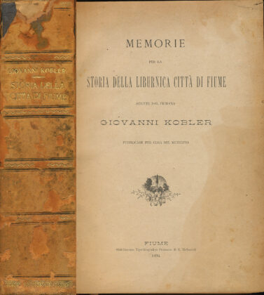 1896 Giovanni Kobler Memorie per la Storia della Liburnica Citta di Fiume